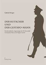 Gabriel Berger - Der Kutscher und der Gestapo-Mann